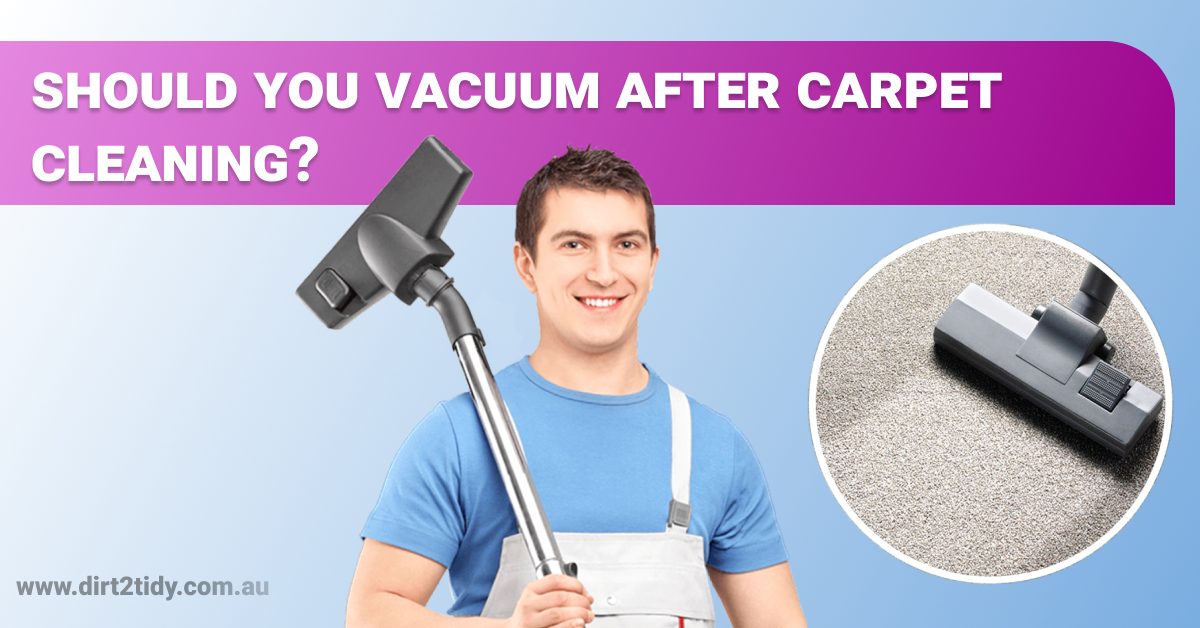 Should You Vacuum After Carpet Cleaning