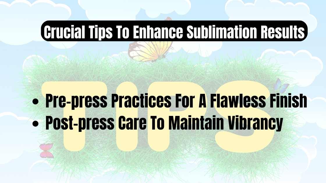 Crucial Tips To Enhance Sublimation Results